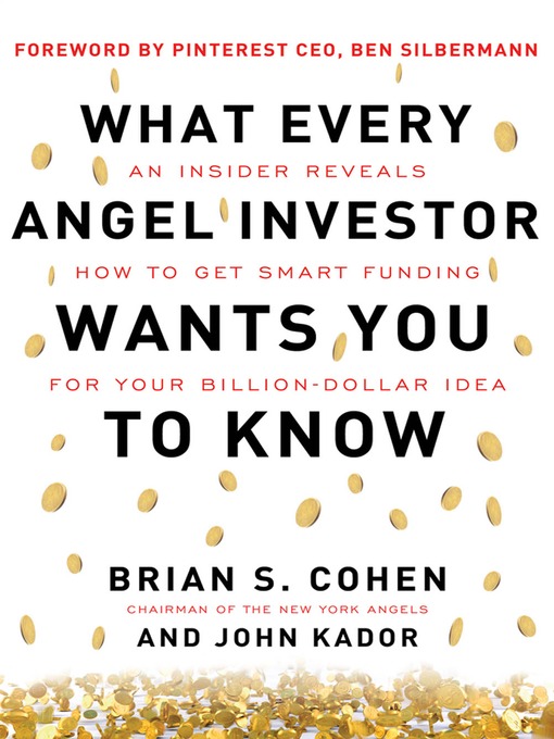 Title details for What Every Angel Investor Wants You to Know by Brian Cohen - Wait list